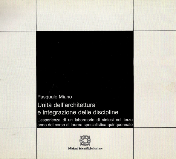 Al momento stai visualizzando Unità dell’architettura e integrazione delle discipline