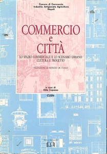 Scopri di più sull'articolo Commercio e città: Lo spazio commerciale e lo scenario urbano